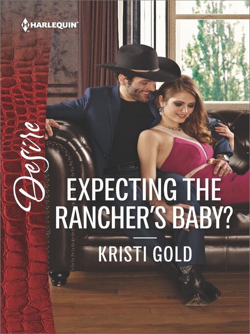 Title details for Expecting the Rancher's Baby? by Kristi Gold - Available